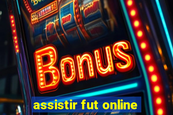 assistir fut online